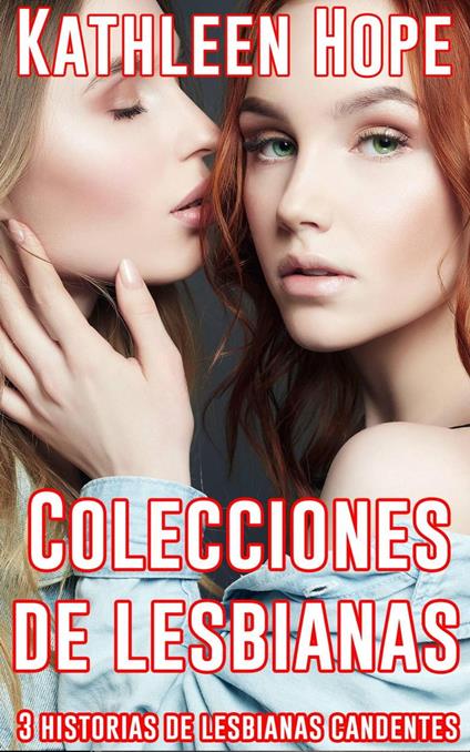 Colecciones de lesbianas. 3 historias de lesbianas candentes