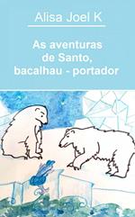 As aventuras de Santo, bacalhau - portador