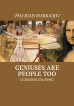 Geniuses Are People Too