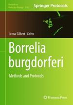 Borrelia burgdorferi: Methods and Protocols