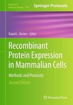 Recombinant Protein Expression in Mammalian Cells: Methods and Protocols