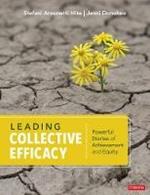 Leading Collective Efficacy: Powerful Stories of Achievement and Equity