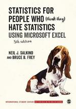 Statistics for People Who (Think They) Hate Statistics - International Student Edition: Using Microsoft Excel