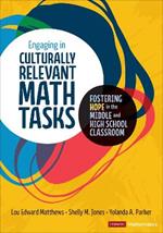 Engaging in Culturally Relevant Math Tasks, 6-12: Fostering Hope in the Middle and High School Classroom
