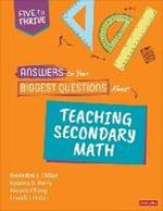 Answers to Your Biggest Questions About Teaching Secondary Math: Five to Thrive [series]