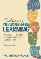 Reclaiming Personalized Learning: A Pedagogy for Restoring Equity and Humanity in Our Classrooms