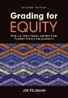 Grading for Equity: What It Is, Why It Matters, and How It Can Transform Schools and Classrooms