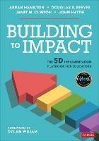 Building to Impact: The 5D Implementation Playbook for Educators