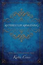 Antebellum Awakening