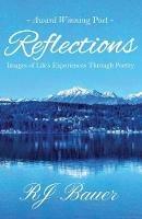 Reflections: Images of Life's Experiences Through Poetry