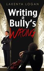 Writing a Bully's Wrong