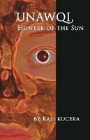 Unawqi: Hunter of the Sun