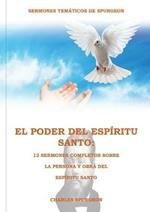 El Poder del Espiritu Santo en la Letra Grande: 12 Sermones completos sobre la Persona y Obra del Espiritu Santo, (El mismo autor de Solamente por Gracia y El poder de la oracion)