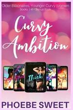 The Curvy Ambition Collection, Books 1-4 + Bonus Book: Older Billionaires and Younger Curvy Women