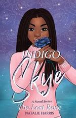 Indigo Skye: The Lost Rose