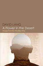 A Flower in the Desert: Images from the Headless Way