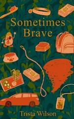 Sometimes Brave