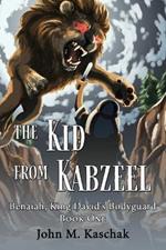 The Kid from Kabzeel: Book One
