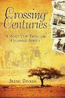 Crossing Centuries: A Road Trip Through Colonial Africa