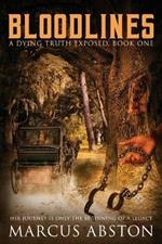 BLOODLINES (A Dying Truth Exposed, Book One)