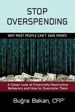 Stop Overspending: Why Most People Can't Save Money