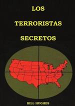 Los Terroristas Secretos: (los responsables del asesinato del Presidente Lincoln, el hundimiento del Titanic, las torres gemelas y la masacre de Waco) Edicion Letra Grande
