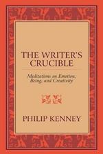 The Writer's Crucible: Meditations on Emotion, Being, and Creativity