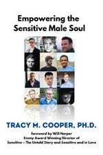 Empowering The Sensitive Male Soul