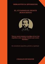 El Evangelio Segun Jesucristo: (el poder y mensaje del evangelio, Solamente por Gracia, la chequera del banco de la fe, El Tesoro de David, Discurso a mis Estudiantes, el poder del espiritu santo)