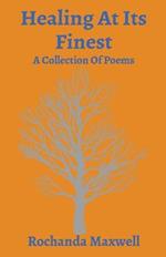 Healing At Its Finest: A Collection Of Poems