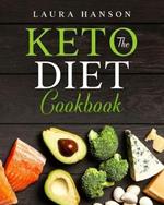 The Keto Diet Cookbook