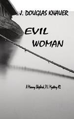 Evil Woman: A Manny Shepherd, P.I. Mystery #2