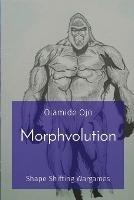 Morphvolution: Shape Shifting Wargames