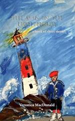 The Man in the Lighthouse: A book of short stories