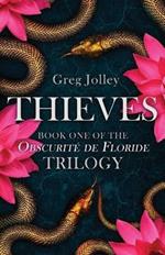 Thieves: Book One: The Obscurite de Floride Trilogy