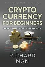 Cryptocurrency for Beginners: Here's What You Should Know