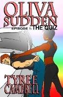 Oliva Sudden Episode 1: The Quiz