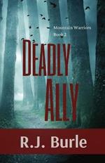 Deadly Ally: Mountain Warriors Book 2