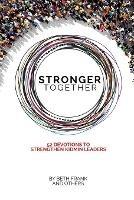 Stronger Together: 52 Devotions to Strengthen KidMin Leaders