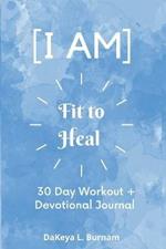 I Am Fit to Heal