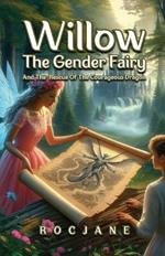 Willow, The Gender Fairy And The Rescue of The Courageous Dragon