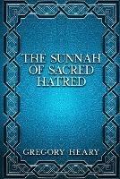 The Sunnah of Sacred Hatred