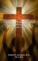 A History of Women in Ancient and Modern Church Leadership