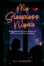 Sleepless Nights: Poems Expressing Love, Sorrow for Lost Love, and Hope for Peace