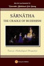 SARNATHA THE CRADLE OF BUDDHISM (From an Archeological Perspective)