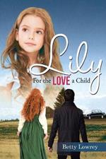 Lily: For the Love of a Child