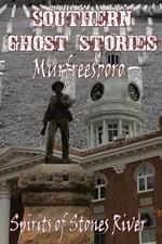 Southern Ghost Stories: Murfreesboro, Spirits of Stones River