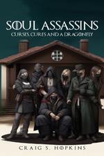 Soul Assassins: Curses, Cures and a Dragonfly