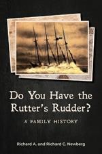 Do You Have the Rutter's Rudder?: A Family History