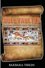 Bull Vaulter: Alena of the Isle of Green: Alena of the Isle of Green